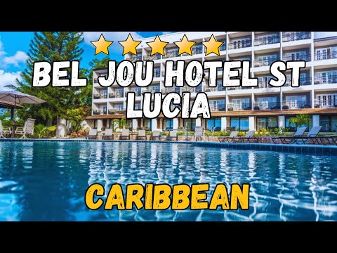 Bel Jou Hotel St Lucia Review | Adults-Only Caribbean Paradise & All-Inclusive Stay