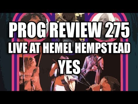 Prog Review 275   Live at Hemel Hempstead Pavilion 1971   Yes