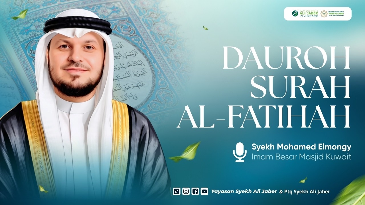 RAHASIA AL-FATIHAH LENGKAP! Dauroh Surah Al-Fatihah - Syekh Mohamed Elmongy (Imam Besar Kuwait)