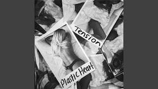 Plastic Heart - Tension video