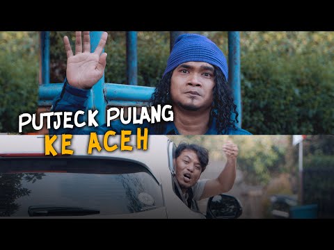 PUTJECK PULANG KE ACEH