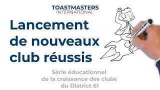 Nouveaux clubs de Toastmasters : Lancement des clubs