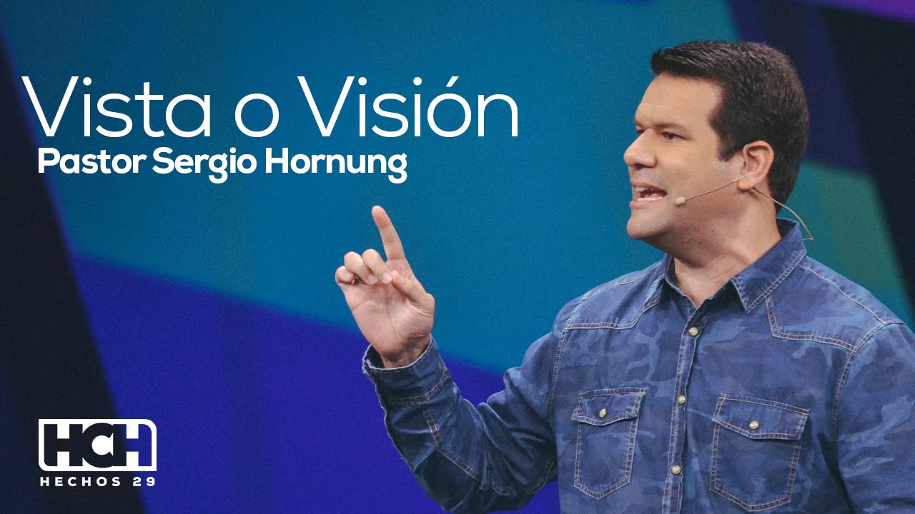 Vista o visión - Sergio Hornung (Hechos 29, 2014)