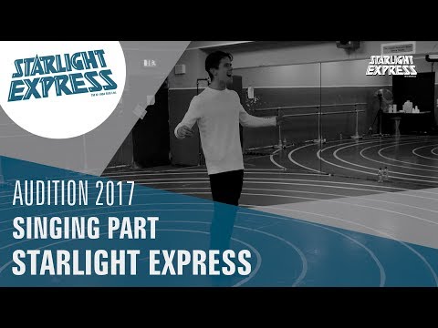 STARLIGHT EXPRESS Audition 2017 Singing Part