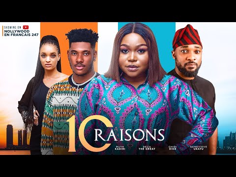 10 RAISONS - Ruth KADIRI, DEZA THE GREAT CHIDI DIKE GENEVIEVE UKATU