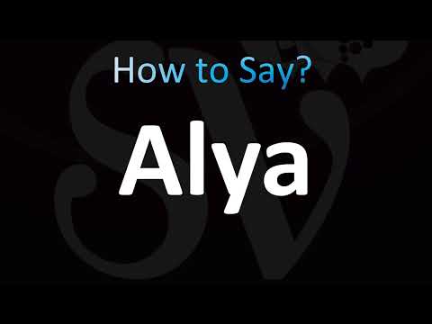 How to Pronounce Alya (Correctly!)