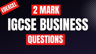 2 Mark iGCSE Business Questions