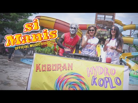 SINGLE BARU, MANIS & SEGAR!! KUBURAN X @hydrokoplo - SI MANIS (Official Music Video)