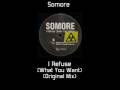 Somore - I Refuse (Original Mix) (Industry Standard What You Want)