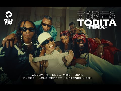 Jossman, Slow Mike, Lalo Ebratt ft. Goyo, Fuego, Latenightjiggy - TODITA RMX