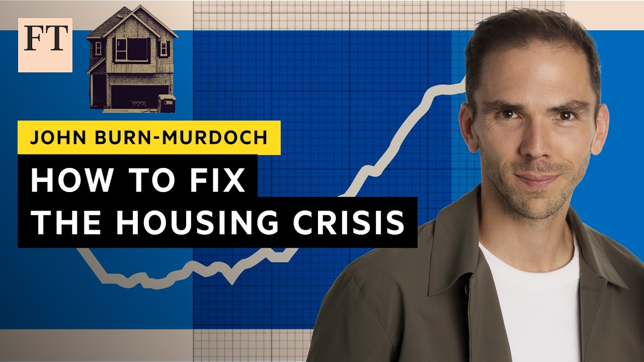 How to Fix the Housing Crisis | FT