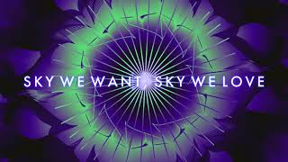 Sky We Want, Sky We Love Music Video