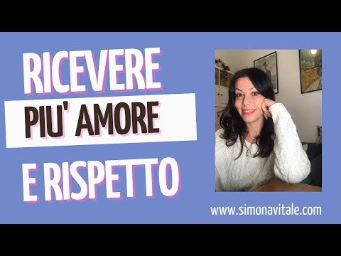 Ricevere più amore e rispetto