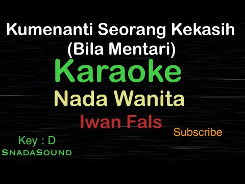 KU MENANTI SEORANG KEKASIH(Bila Mentari)-Iwan Fals|KARAOKE WANITA-Female-Cewek-Perempuan@UcokkuYasir