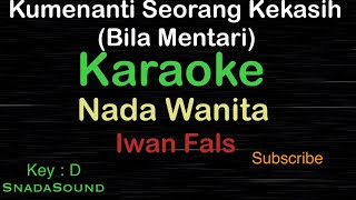 Download lagu KU MENANTI SEORANG KEKASIH(Bila Mentari)-Iwan Fals|KARAOKE WANITA-Female-Cewek-Perempuan@UcokkuYasir mp3