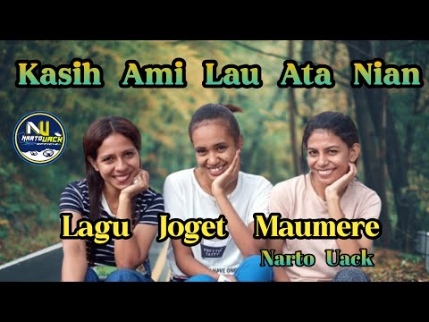 LAGU JOGET MAUMERE - KASIH AMI LAU ATA NIAN REMIX - Narto Uack
