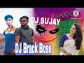 DJ BRECK BOSS PARASIYA RANIGANJ DJ SUJAY JAMURIA RImix Song