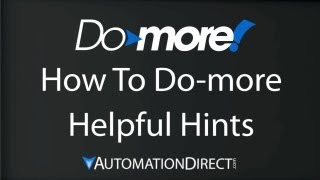 Do-more PLC - Helpful Hints to Get the Most Out of Your PLC with Do-more Designer