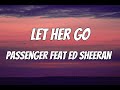 Passenger, Ed Sheeran - Let Her Go | Lyrics Music