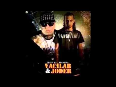 Vacilar & Joder Arcangel Feat  Genio El Mutante