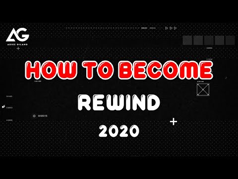 HOW TO BECOME REWIND 2020