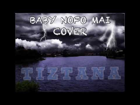 Tiztana - Baby Nofo Mai (Audio)