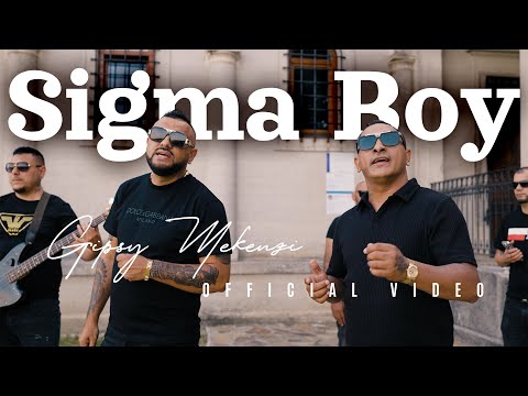 Gipsy Mekenzi SIGMA BOY Official Video 4K