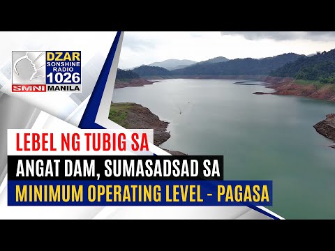 #SonshineNewsblast: Lebel ng tubig sa Angat Dam, patuloy na bumababa – PAGASA