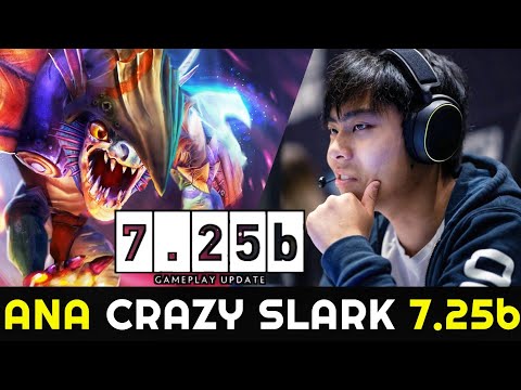 ANA Crazy Slark 7.25b New Patch - Outplayed Enemies Like a Boss Dota 2