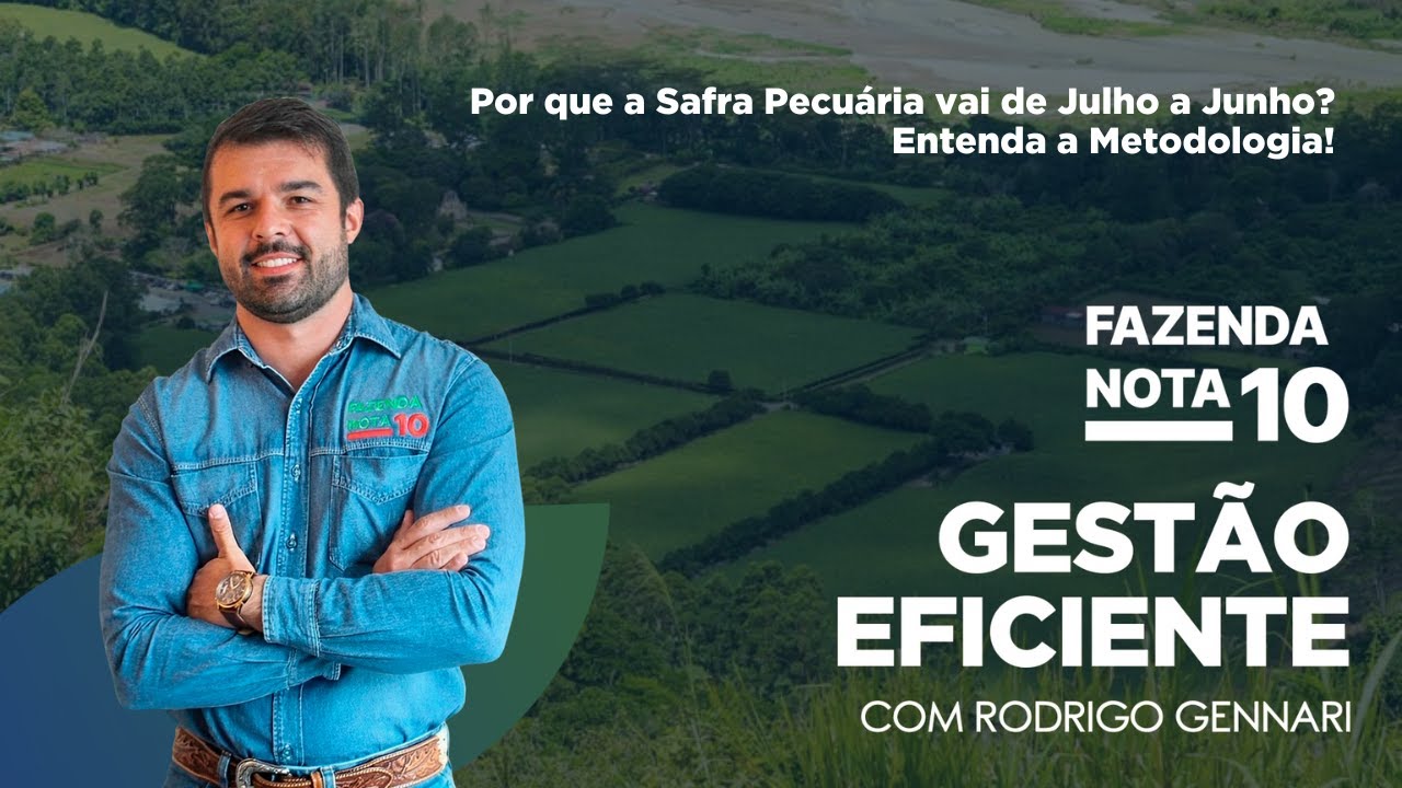 Por que a Safra Pecuária vai de Julho a Junho? Entenda a Metodologia!