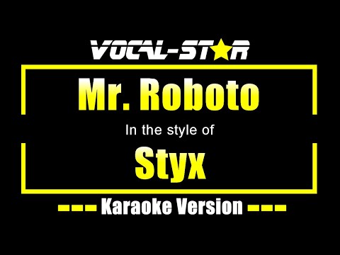 Mr. Roboto Karaoke | Styx Karaoke Version