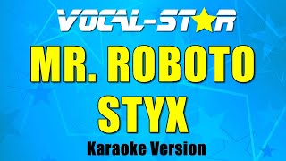 Styx - Mr. Roboto (Karaoke Version) with Lyrics HD Vocal-Star Karaoke
