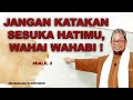 Jangan Katakan Sesuka Hatimu Wahai Wahabi Dalil2