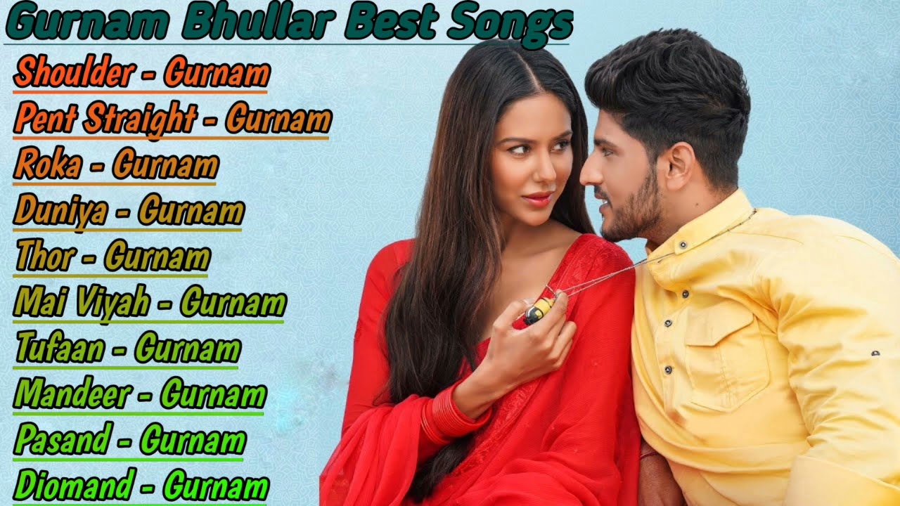 Gurnam Bhullar All Songs 2022 |Gurnam Bhullar Jukebox |Gurnam Bhullar Non Stop Hits |Top Punjabi Mp3