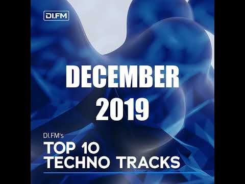 DI.FM Top 10 Techno Tracks December 2019