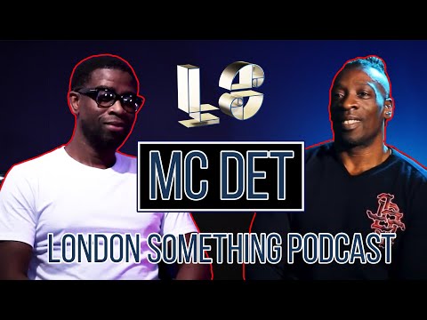 MC DET with Dj Ron  |  London Something Podcast