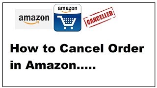 How to Cancel Order in Amazon