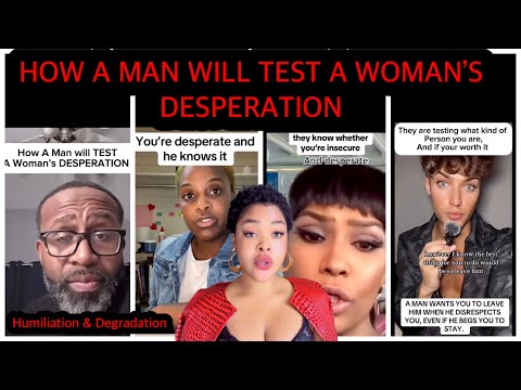HOW A MAN WILL TEST A WOMAN’S DESPERATION 😳, By humiliation & degradation 🤯 (The hazing process)💔