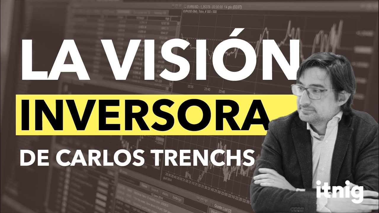 La visión inversora de Carlos Trenchs - Podcast 184