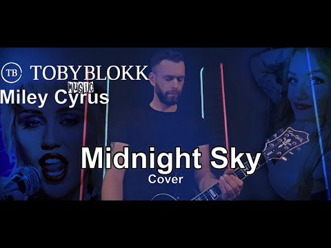 Miley Cyrus - Midnight Sky ( Cover by Toby Blokk )