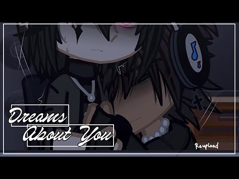 || Dreams About You || [GCMM BL] //Reupload from my old channel// [Casti☆]