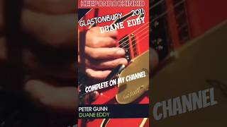 Download lagu Duane Eddy Peter Gunn 2011 Glastonbury mp3