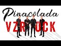 VZROCK - PINA COLADA (official video)