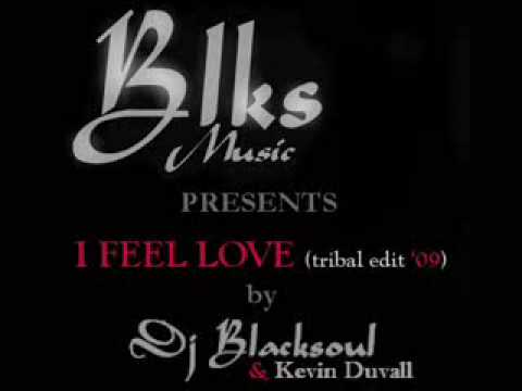 I Feel Love tribal edit '09 mixed by  Kevin Duvall & Dj Blacksoul
