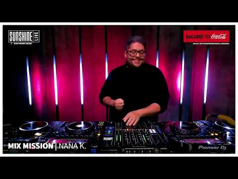Nana K. @ Sunshine Live Mix Mission 2025