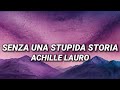 Achille Lauro - Senza Una Stupida Storia