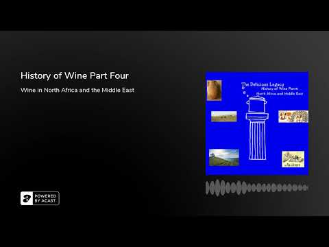 History of Wine Part Four -Wine in North Africa and the Middle East