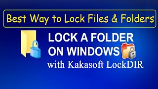 Lock your important data by Kakasoft LockDIR Folder Protector