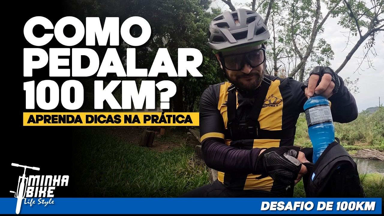 PEDAL LONGO | COMO FAZER O PRIMEIRO PEDAL DE 100 KM? Dicas na prática - Minha Bike Life Style