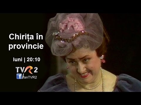 Teatru tv din Arhiva de Aur TVR: „Chiriţa în provincie"
